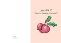 You Did It, Time To Turnip The Beet! – Botanical Greeting Card (A5)