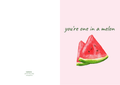 You're One In A Melon – Botanical Greeting Card (A5)
